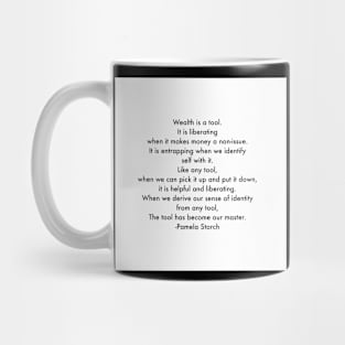 Wealth is a Tool Quote Mug